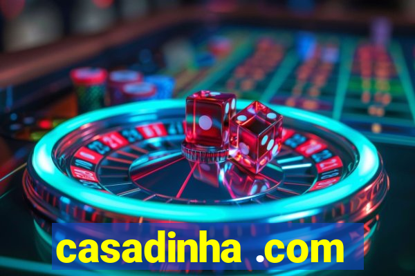 casadinha .com